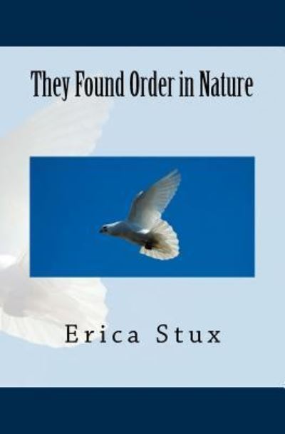 Cover for Erica Stux · They Found Order in Nature (Paperback Book) (2016)