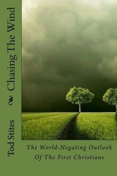 Cover for Tod Stites · Chasing The Wind (Paperback Bog) (2016)