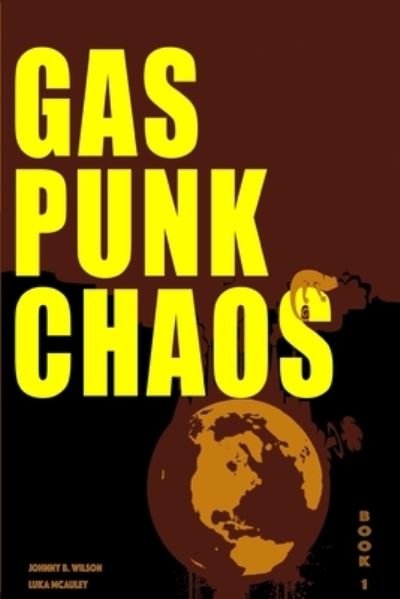 Cover for Luka McAuley · Gas Punk Chaos (Pocketbok) (2016)