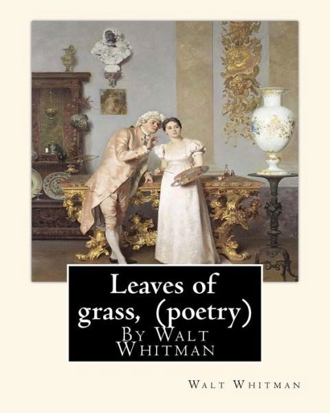 Cover for Walt Whitman · Leaves of grass, By Walt Whitman (poetry) (Paperback Bog) (2016)
