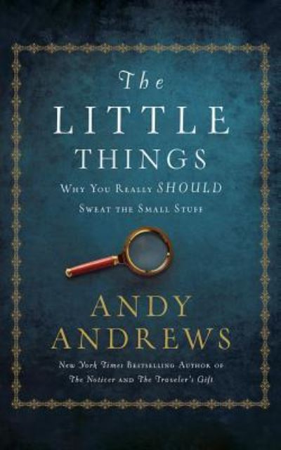 The Little Things - Andy Andrews - Muzyka - Thomas Nelson on Brilliance Audio - 9781536615876 - 7 marca 2017