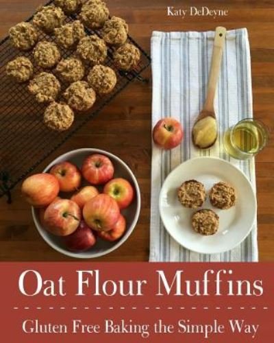 Cover for Katy Dedeyne · Oat Flour Muffins (Pocketbok) (2016)