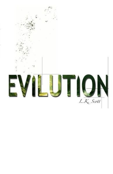 Cover for L K Scott · Evilution (Paperback Bog) (2016)