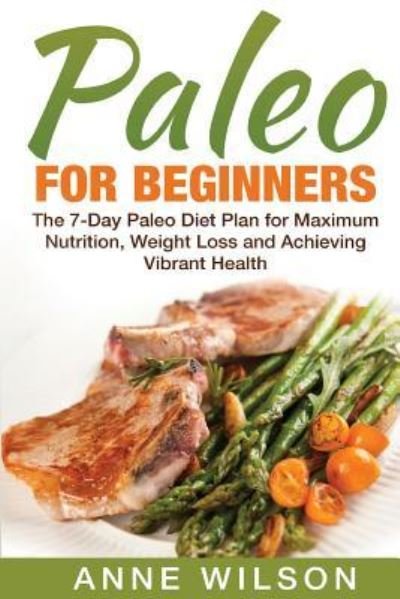 Cover for Anne Wilson · Paleo for Beginners (Paperback Book) (2016)