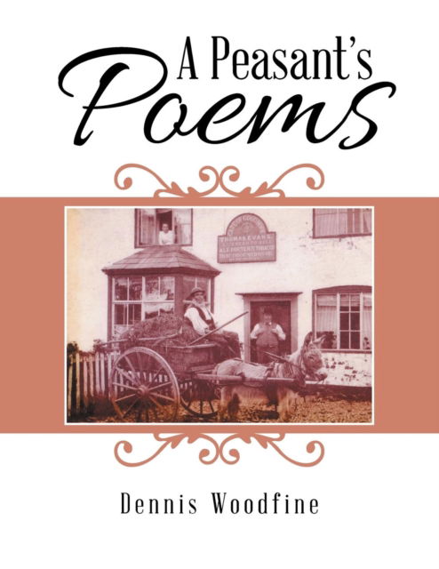 Cover for Dennis Woodfine · A Peasant?s Poems (Paperback Book) (2018)