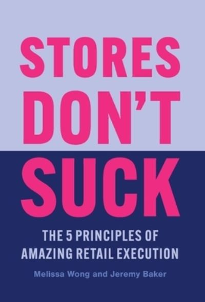 Cover for Melissa Wong · Stores Don't Suck (Book) (2023)