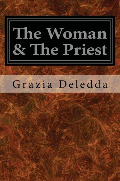 Cover for Grazia Deledda · The Woman &amp; the Priest (Paperback Book) (2017)