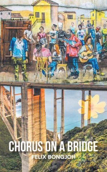 Cover for Felix Bongjoh · Chorus on a Bridge (Taschenbuch) (2018)