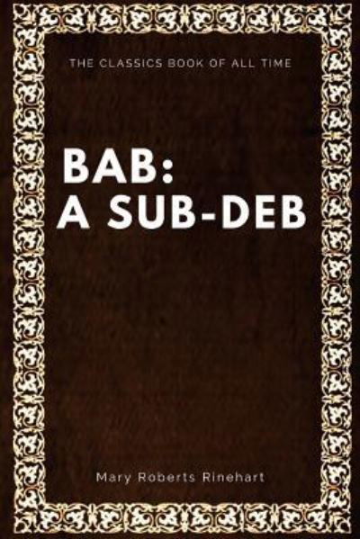 Cover for Mary Roberts Rinehart · Bab A Sub-Deb (Paperback Book) (2017)