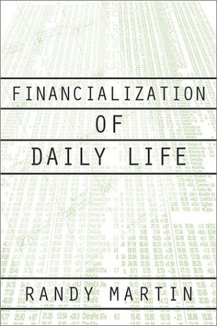 Cover for Randy Martin · Financialization Of Daily Life - Labor In Crisis (Hardcover Book) (2001)