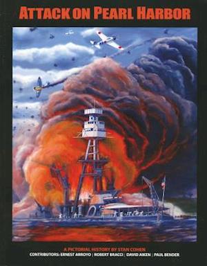 Attack on Pearl Harbor - Stan Cohen - Books - Pictorial Histories Publishing Company - 9781575100876 - April 15, 2001