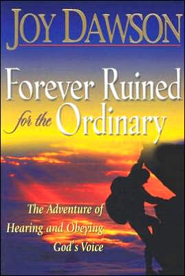 Cover for Joy Dawson · Forever Ruined for the Ordinary: the Adventure of Hearing and Obeying God's Voice (Paperback Book) (2006)