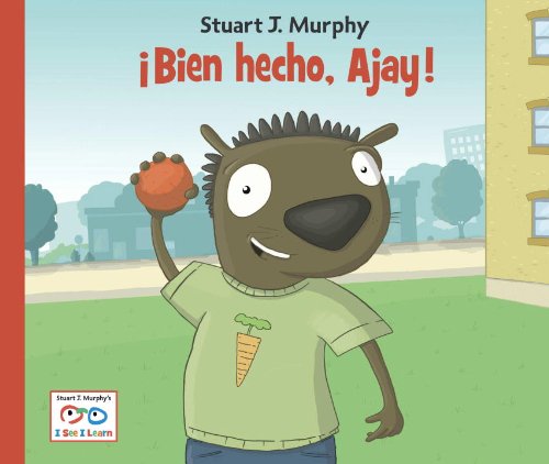 !Bien hecho, Ajay! - I See I Learn - Stuart J. Murphy - Bücher - Charlesbridge Publishing,U.S. - 9781580894876 - 1. Juli 2011