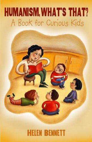 Cover for Helen Bennett · Humanism, What's That?: A Book for Curious Kids (Paperback Book) (2005)
