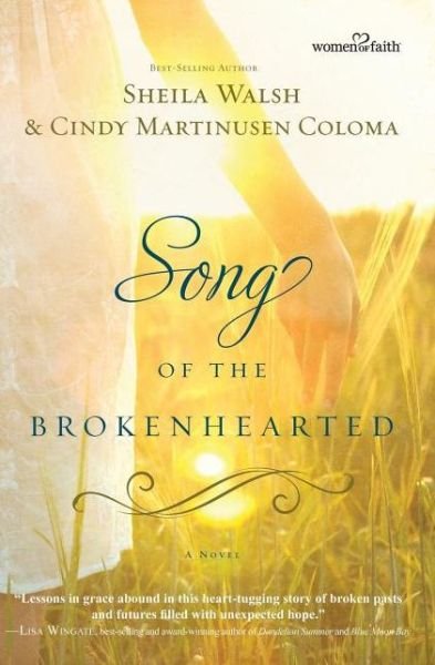 Song of the Brokenhearted - Sheila Walsh - Books - Thomas Nelson Publishers - 9781595546876 - August 21, 2012