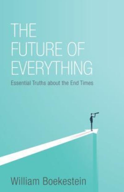 Cover for William Boekestein · Future Of Everything, The (Paperback Book) (2019)