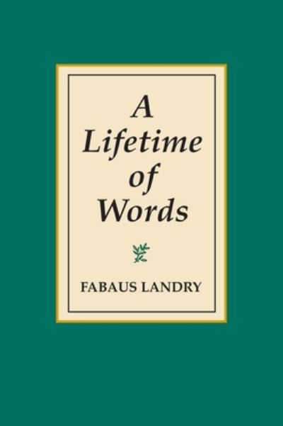 Cover for Faubus Bob Landry · A Lifetime of Words (Innbunden bok) (2020)