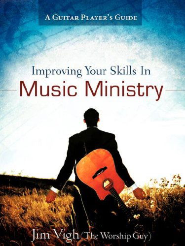 Cover for Jim Vigh · Improving Your Skills in Music Ministry (Paperback Book) (2007)