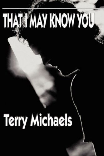 Cover for Terry Michaels · That I May Know You (Hardcover Book) (2008)