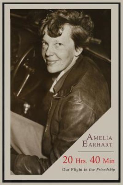 Cover for Amelia Earhart · 20 Hrs. 40 Min (Paperback Book) (2014)