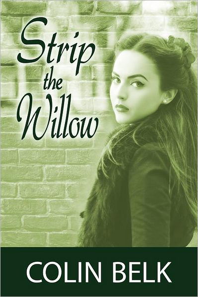 Cover for Colin Belk · Strip the Willow (Paperback Book) (2012)
