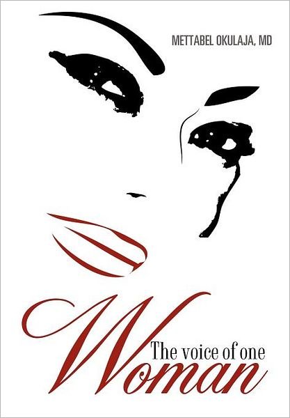 Cover for Okulaja, Mettabel, MD · The voice of one Woman (Hardcover bog) [1st edition] (2011)