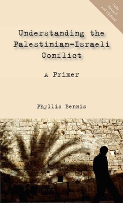 Cover for Phyllis Bennis · Understanding the Palestinian-Israeli Conflict (Book) (2012)