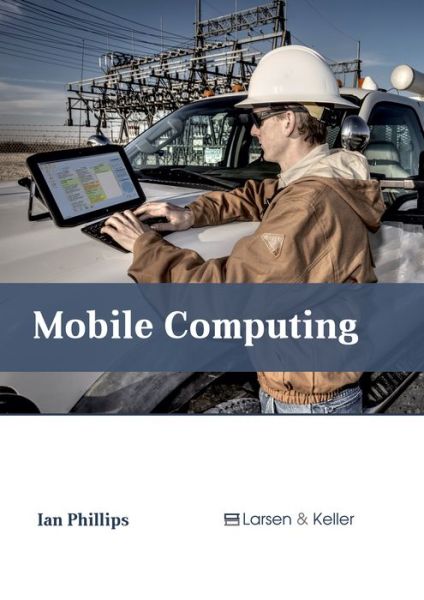 Cover for Ian Phillips · Mobile Computing (Hardcover Book) (2017)