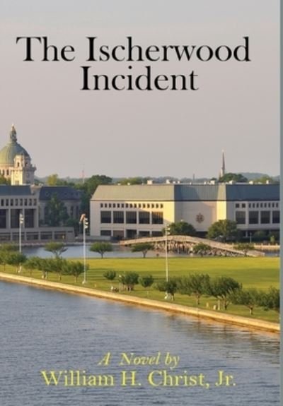 Cover for William Christ · The Ischerwood Incident (Hardcover Book) (2020)