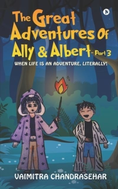 Cover for Vaimitra Chandrasehar · The great Adventures of Ally and Albert -Part 3: When Life is An Adventure, Literally! (Paperback Book) (2021)