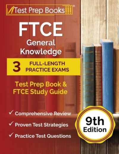 Cover for Joshua Rueda · FTCE General Knowledge Test Prep Book : 3 Full-Length Practice Exams and FTCE Study Guide [9th Edition] (Paperback Book) (2022)