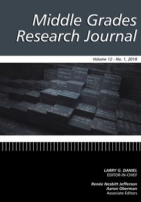 Cover for Larry G Daniel · Middle Grades Research Journal Volume 12 Issue 1 2018 (Paperback Book) (2019)