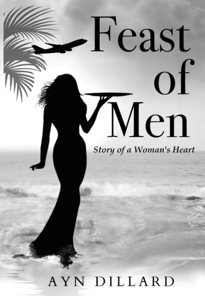 Cover for Ayn Dillard · Feast of Men (Paperback Book) (2019)