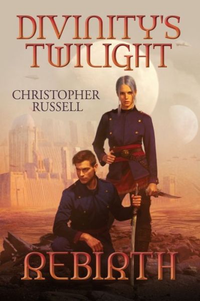 Divinity’s Twilight: Rebirth - Christopher Russell - Bøger - Morgan James Publishing llc - 9781642798876 - 8. oktober 2020