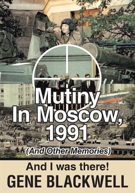 Gene Blackwell · Mutiny: 1991 and I Was There (Paperback Book) (2018)