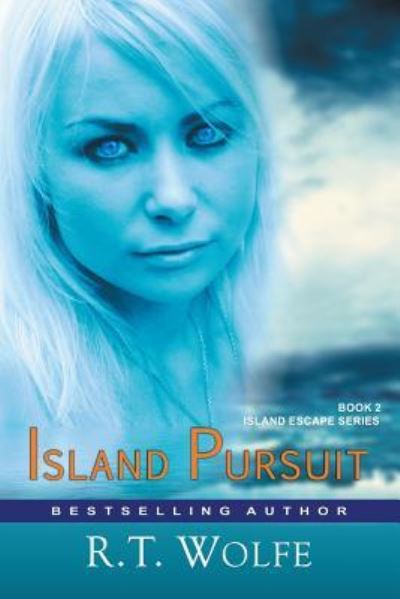 Cover for R T Wolfe · Island Pursuit (The Island Escape Series, Book 2) (Paperback Book) (2019)