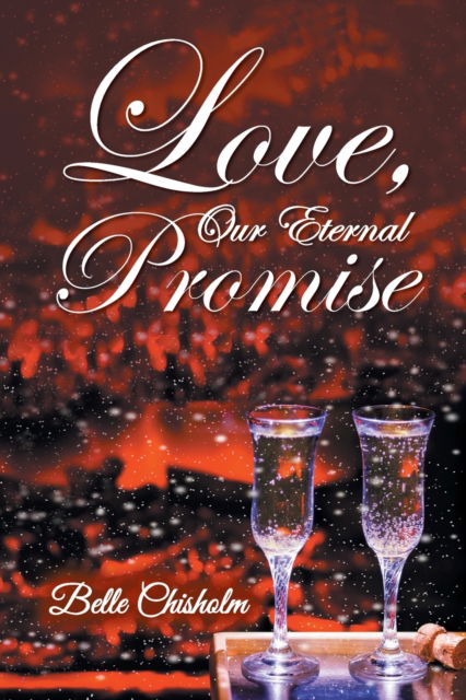 Cover for Belle Chisholm · Love, Our Eternal Promise (Paperback Book) (2021)