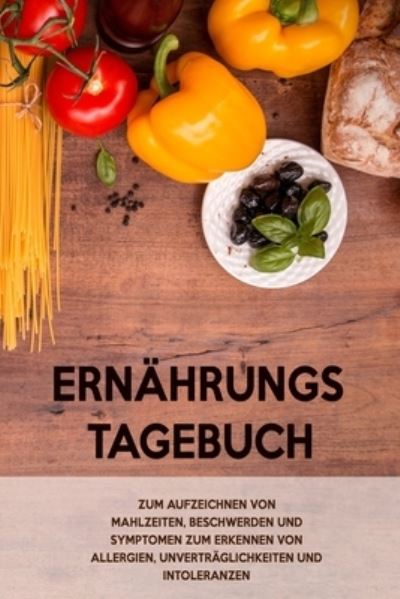 Cover for Intoleranz Journals · Ernahrungs-Tagebuch (Paperback Book) (2020)