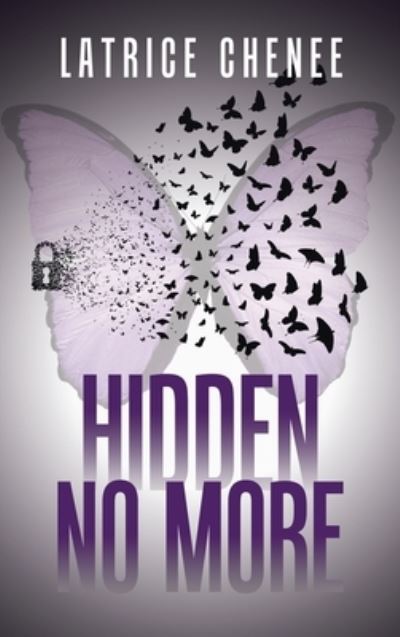 Cover for Latrice Chenee · Hidden No More (Book) (2023)