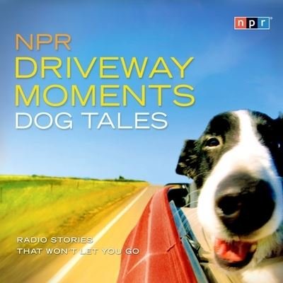 Cover for Npr · NPR Driveway Moments Dog Tales (CD) (2011)