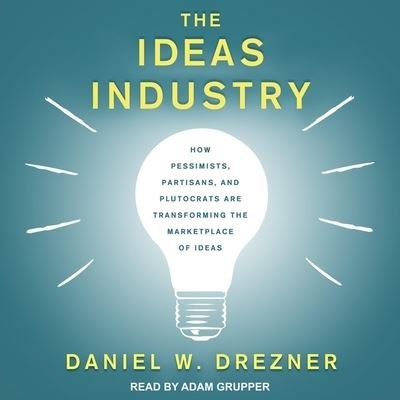 Cover for Daniel W Drezner · The Ideas Industry Lib/E (CD) (2017)
