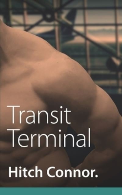 Cover for Hitch Connor · Transit Terminal (Paperback Bog) (2019)