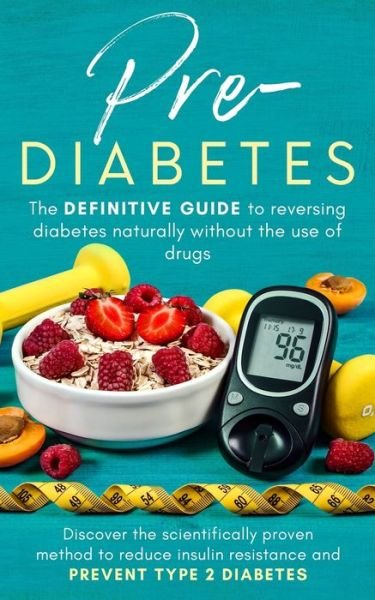 Prediabetes - Alison Brown - Böcker - Independently Published - 9781704337876 - 31 oktober 2019