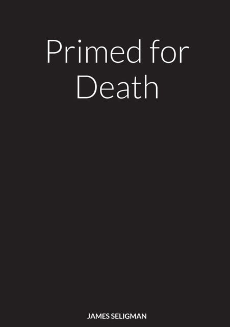 Cover for James Seligman · Primed for Death (Book) (2021)