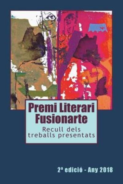 Cover for Asociacion de Artistas Fusionarte · 2n Premi Literari Fusionarte (Pocketbok) (2018)