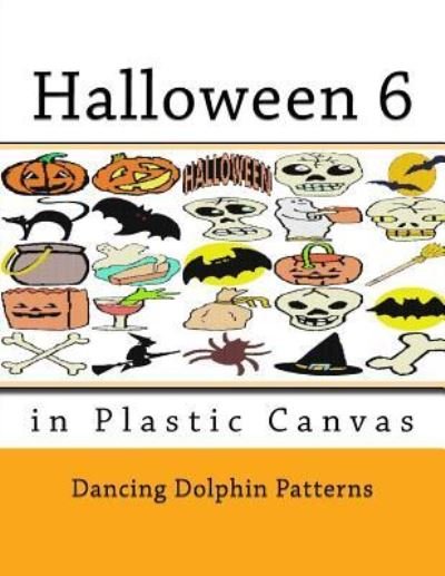 Dancing Dolphin Patterns · Halloween 6 (Paperback Book) (2018)