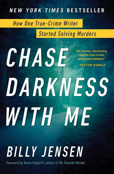 Cover for Billy Jensen · Chase Darkness with Me: How One True-Crime Writer Started Solving Murders (Paperback Book) (2020)