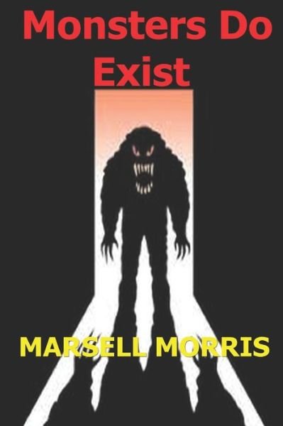 Cover for Marsell Morris · Monsters Do Exist (Paperback Bog) (2018)