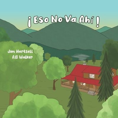 ¡Eso No Va Ahi! - Amazon Digital Services LLC - KDP Print US - Books - Amazon Digital Services LLC - KDP Print - 9781734673876 - January 29, 2022