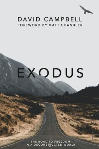 Exodus: The Road to Freedom in a Deconstructed World - David Campbell - Books - David Campbell - 9781777397876 - May 2, 2022